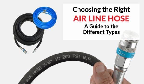 Blog graphic for the guide to choosing the right air line hose