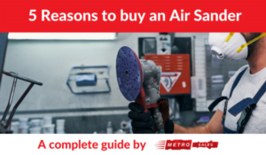 blog post banner shows a man with a face mask holding an air sander in a workshop. The blog title reads: 5 reasons to buy an air sander. The bottom text reads: A complete guide by Metro Sales