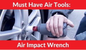 blog banner promoting the blog: must have air tools - air impact wrench