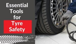 Blog banner showing a wheel attached to a tyre inflator held by a gloved hand. The title reads: Essential Tools for Tyre Safety.