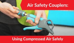 Air Safety Couplers blog image - different safety couplings you can buy to use compressed air safely.